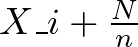 X\_{i+\frac{N}{n}}