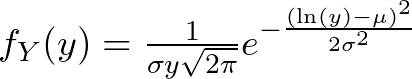  f_{Y}(y) = \frac{1}{\sigma y \sqrt{2\pi}} e^{-\frac{(\ln(y)-\mu)^2}{2\sigma^2}} 