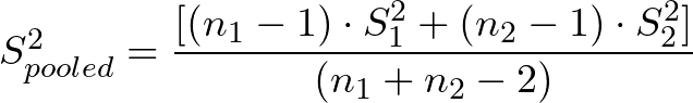 S_{pooled}^2 = \dfrac{[(n_1 - 1) \cdot S_1^2 + (n_2 - 1) \cdot S_2^2]}{(n_1 + n_2 - 2)}