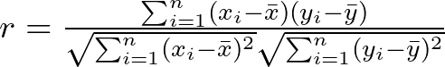 r = \frac{\sum_{i=1}^{n}(x_i - \bar{x})(y_i - \bar{y})}{\sqrt{\sum_{i=1}^{n}(x_i - \bar{x})^2}\sqrt{\sum_{i=1}^{n}(y_i - \bar{y})^2}}