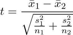 \[t = \frac{\bar{x}_1 - \bar{x}_2}{\sqrt{\frac{s_1^2}{n_1} + \frac{s_2^2}{n_2}}} \]